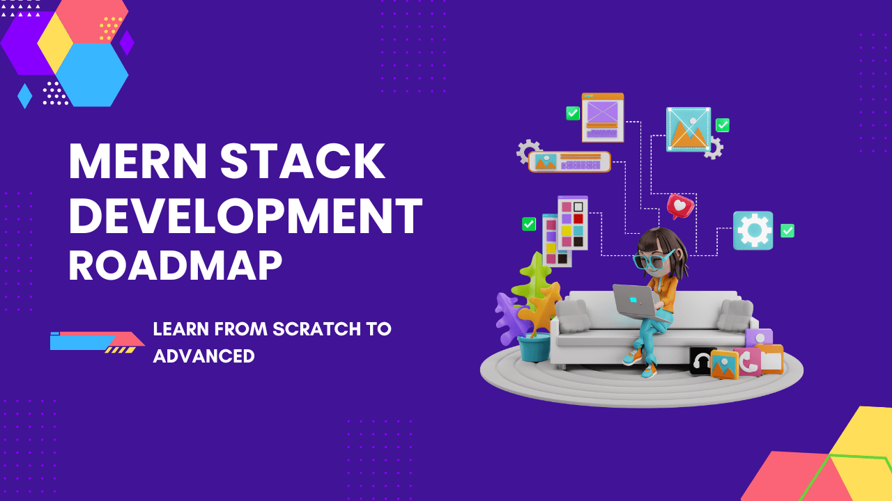Roadmap for MERN Stack Developer Beginners