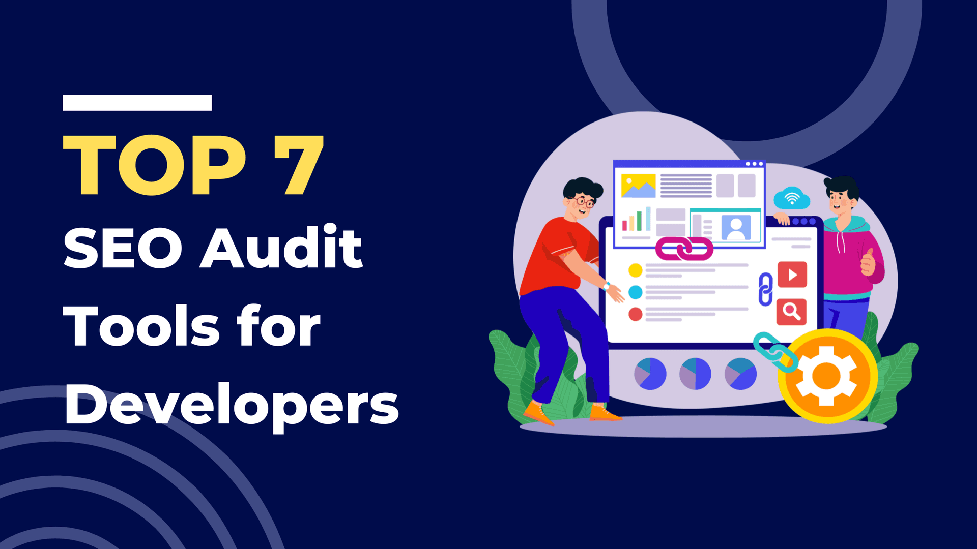 Top 7 SEO Audit Tools for Developers